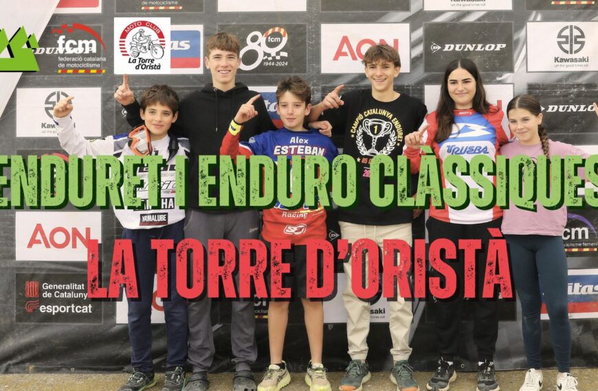 REPORTATGE ENDURO CLÀSSIQUES I ENDURET LA TORRE D’ORISTÀ
